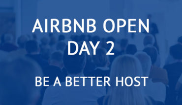 Airbnb Open Day 2 - be a better airbnb host