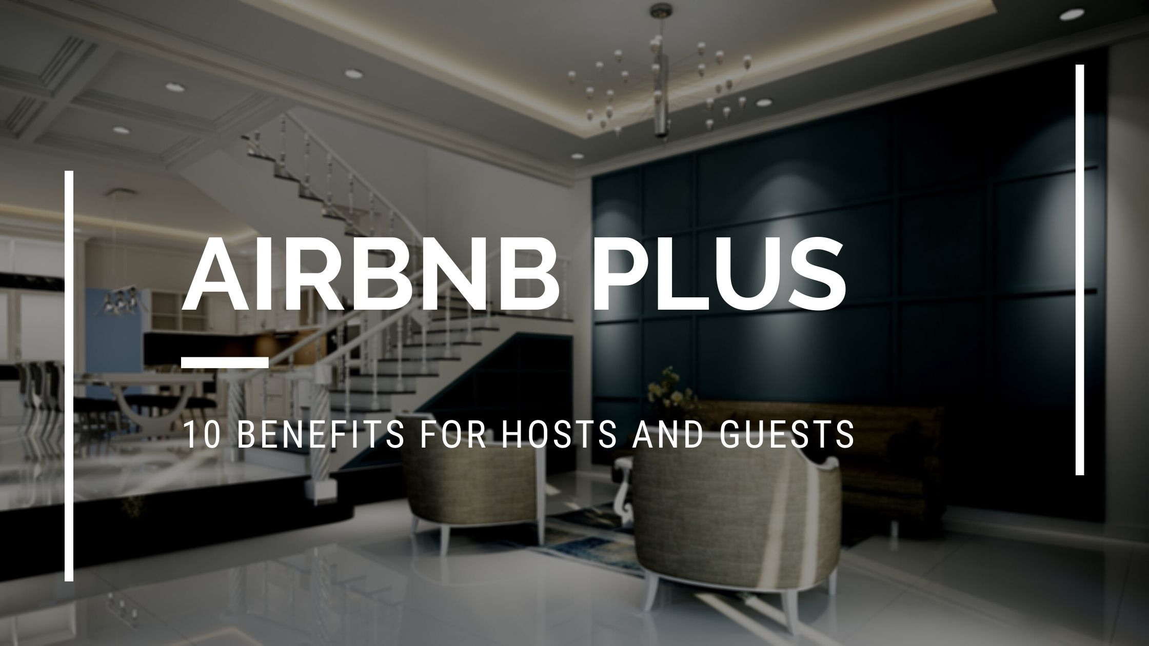 Airbnb Plus: Benefits For Hosts And Guests - LearnBNB.com - Hosting ...