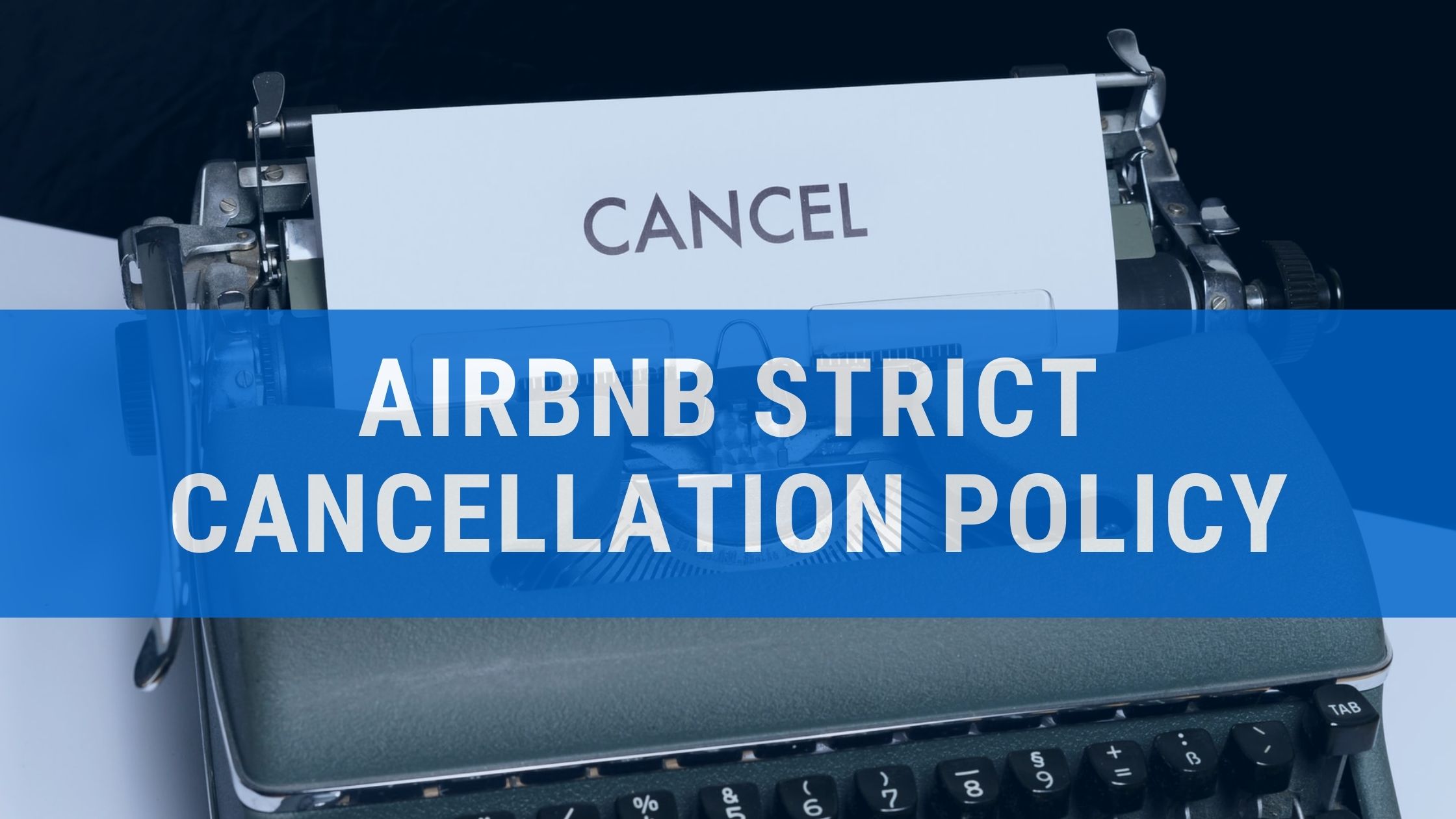 Airbnb Strict Cancellation Policy — How It Works - LearnBNB.com ...